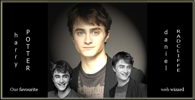 *Daniel Radcliffe  Our favourite web wizard*